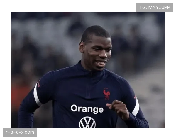 博格巴状态火热，进球数据稳步攀升闪耀赛场